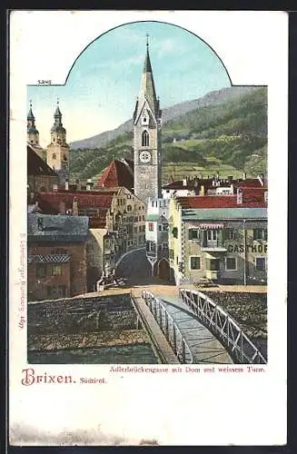 AK Brixen, Die Adlerbrückengasse mit Dom und weissem Turm