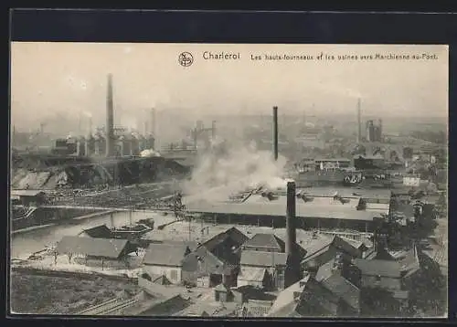 AK Charleroi, Les hauts-fourneaux et les usines vers Marchienne-au-Pont