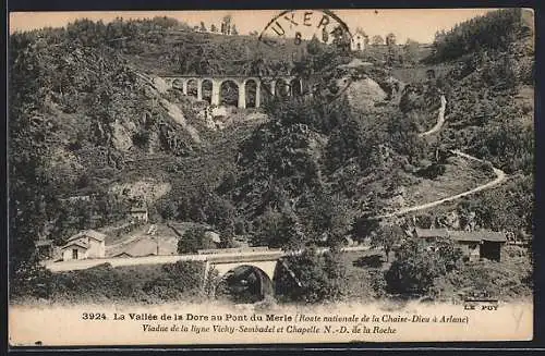 AK La Vallée de la Dore au Pont du Merle, Viaduc de la ligne Vichy-Sembadel et Chapelle N.-D. de la Roche