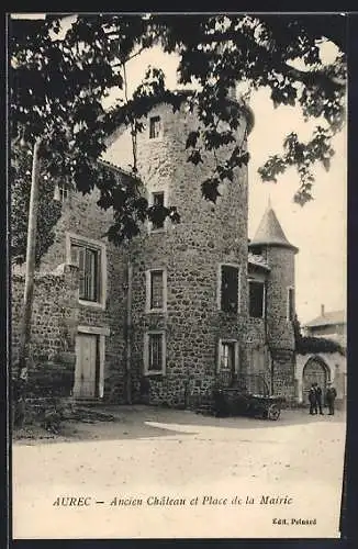 AK Aurec, Ancien Château et Place de la Mairie