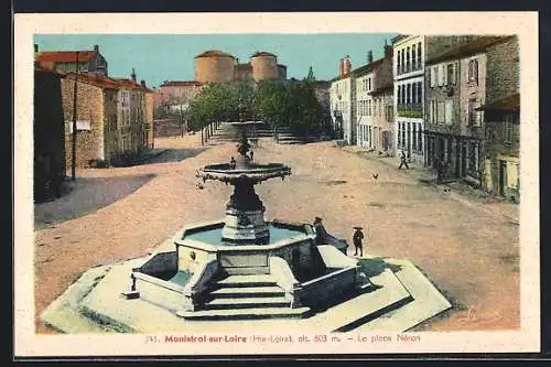 AK Monistrol-sur-Loire, La place Néron avec fontaine et bâtiments environnants