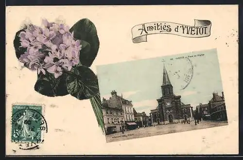 AK Yvetot, Place et église avec fleurs et amitiés