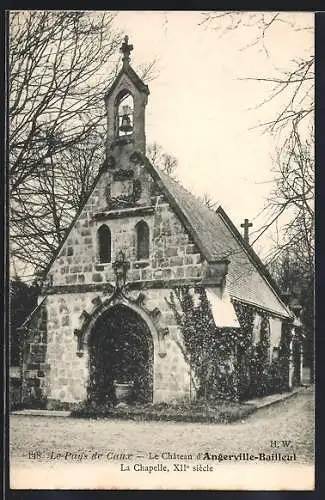 AK Angerville-Bailleul, Le Château d`Angerville-Bailleul, La Chapelle, XIIe siècle