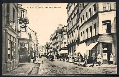 AK Elbeuf, Rue de la Barrière avec passants et commerces animés