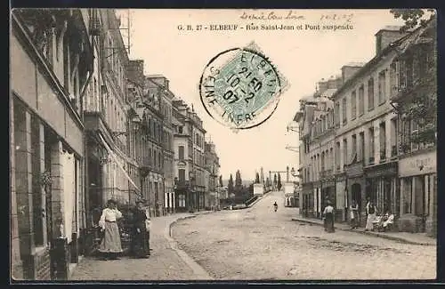 AK Elbeuf, Rue Saint-Jean et Pont suspendu