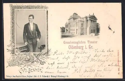 AK Oldenburg i. Gr., Grossherzogliches Theater, Theaterschauspieler Carl Bender