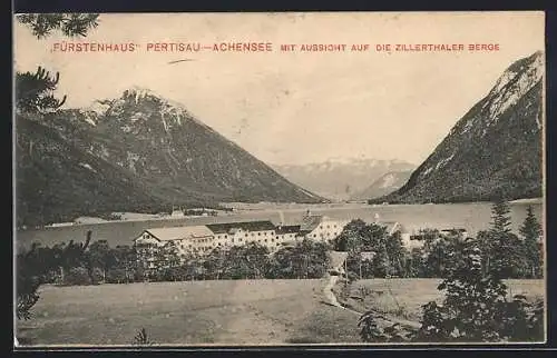 AK Pertisau /Achensee, Fürstenhaus mit Aussicht auf die Zillerthaler Berge