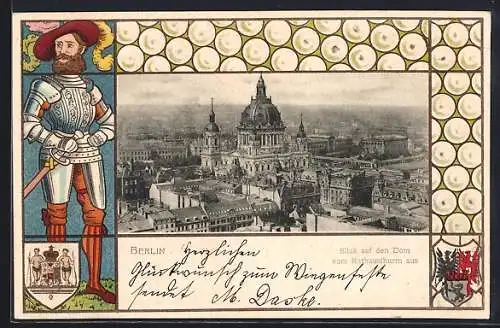 Passepartout-Lithographie Berlin, Blick auf den Dom vom Rathausturm aus, Ritter und Wappen