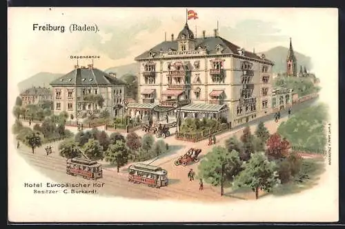 Lithographie Freiburg / Breisgau, Hotel Europäischer Hof v. C. Burkardt, Dependance, Strassenbahn