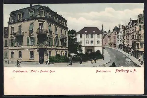 AK Freiburg / Breisgau, Gartenstrasse, Erbprinzenstrasse mit Hotel & Pension Gass