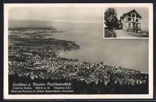 AK Grub bei Heiden, Gasthaus und Pension Fünfländerblick, Blick auf Rorschach, Arbon, Romanshorn, Konstanz