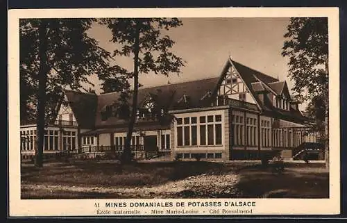 AK Ensisheim, Mines Domaniales de Potasses d`Alsace, Ecole maternelle, Mine Marie-Louise, Cite Rossalmend