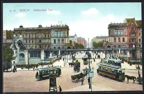 AK Berlin-Kreuzberg, Hallesches Tor mit Strassenbahn