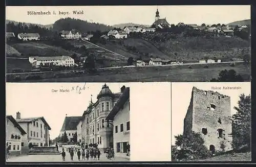 AK Röhrnbach i. bayr. Wald, Der Markt, Ruine Kaltenstein und Totalansicht