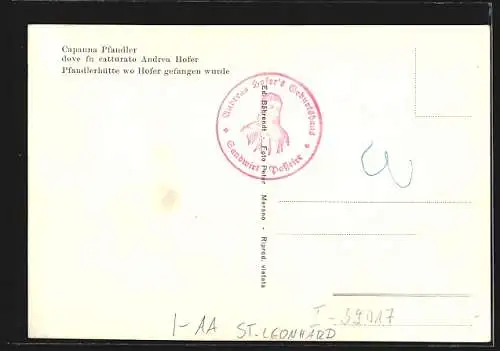 AK St. Leonhard, Pfandlerhütte wo Hofer gefangen wurde