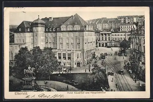 AK Elberfeld, Hotel Kaiserhof und Hauptbahnhof mit Strassenbahn