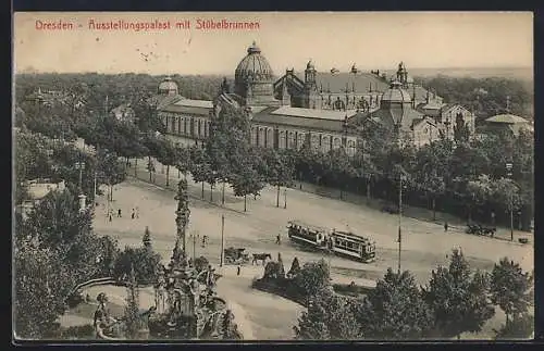 AK Dresden, Ausstellungspalast mit Stübelbrunnen und Strassenbahn