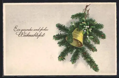 AK Weihnachtsgruss, Tannenzweig, Glocke und Mistelzweig