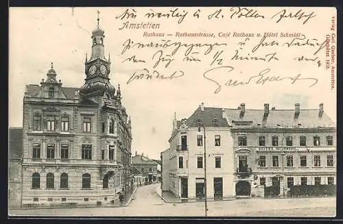 AK Amstetten, Cafe Rathaus, Hotel Schmidt und Rathaus in der Rathausstrasse