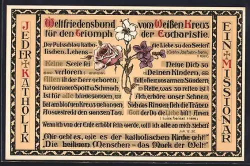 AK Weltfriedenswerk vom Weissen Kreuz für den Triumph der Eucharistie, Jeder Katholik ein Missionar, Zitate und Blumen