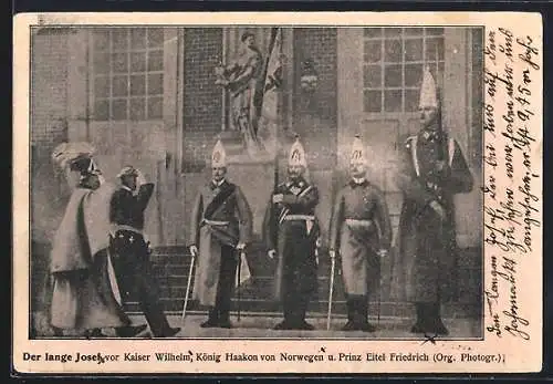 AK Der Lange Josef vor Kaiser Wilhelm, König Haakon von Norwegen und Prinz Eitel Friedrich