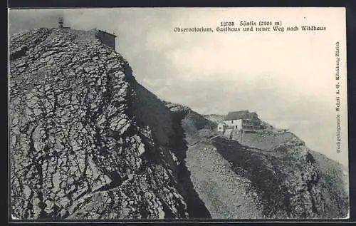 AK Säntis, Observatorium, Gasthaus und neuer Weg nach Wildhaus