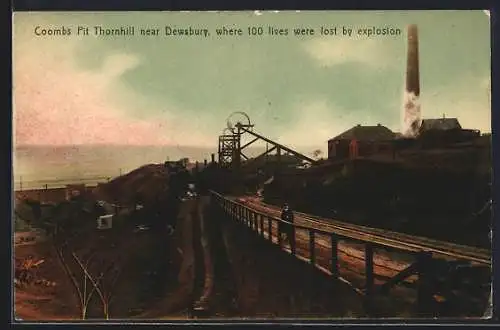 AK Thornhill near Dewsbury, Coombs Pit, where 100 lives were lost by explosion