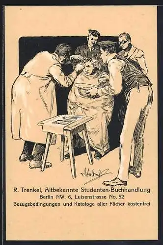 Künstler-AK Berlin, Studenten-Buchhandlung R. Trenkel, Luisenstrasse 52, Behandlung eines Schmisses