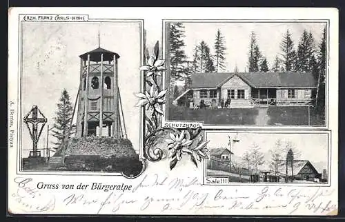 AK Bürgeralpe-Schutzhaus, Berghütte, Salettl, Aussichtsturm Franz Carls-Höhe