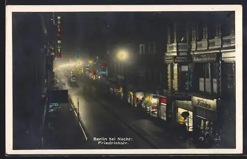 AK Berlin, Friedrichstrasse Ecke Jägerstrasse bei Nacht, Habig Hüte