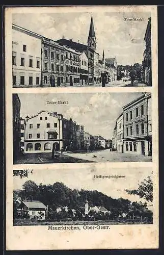 AK Mauerkirchen, Ober-Markt, Unter-Markt, Heiligengeistgasse