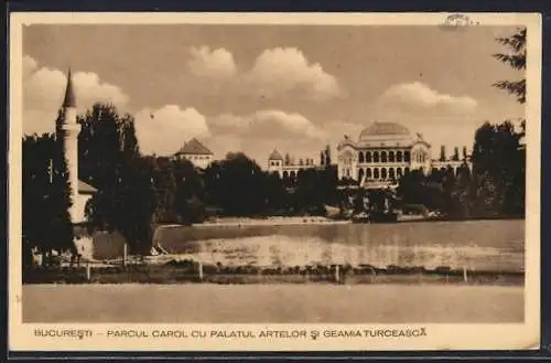 AK Bucuresti, Parcul Carol cu Palatul Artelor si Geamia Turceasca