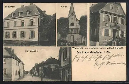 AK Jebsheim i. Els., Gasthaus zum goldenen Lamm v. Emil Obrecht, Schulhaus, Kirche, Hauptstrasse