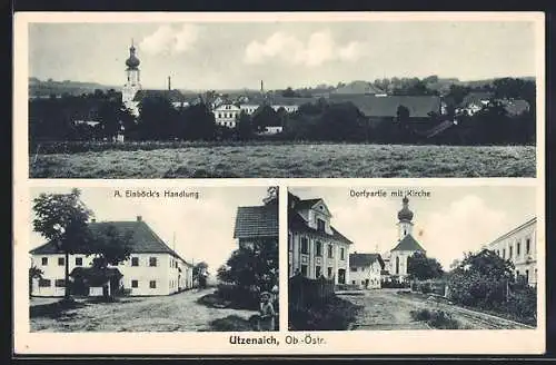 AK Utzenaich, A. Einböck`s Handlung, Dorfpartie mit Kirche, Ortsansicht