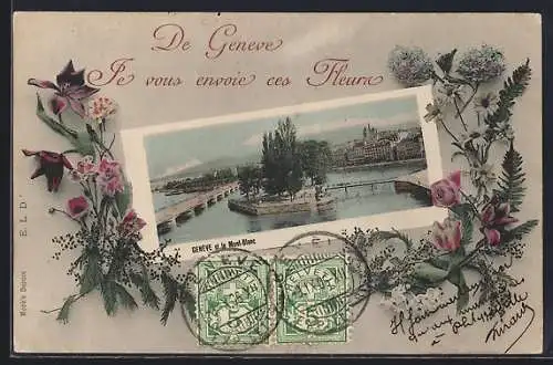 AK Genève, Genève et le Mont-Blanc, Je vous envoie ces Fleurs