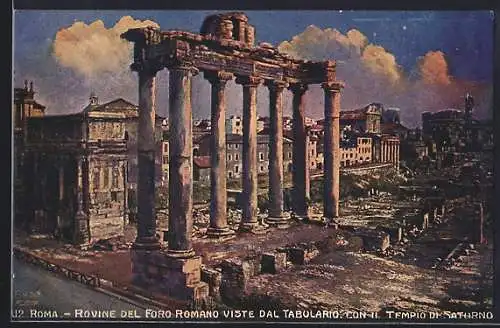 Künstler-AK Roma, Rovine del Foro Romano viste dal Tabulario con il Tempio di Saturno