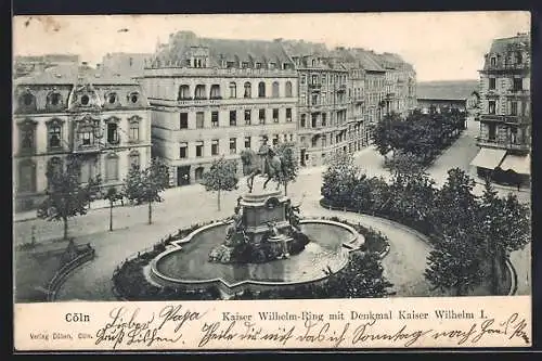 AK Köln, Kaiser Wilhelm-Ring mit Denkmal Kaiser Wilhelm I.