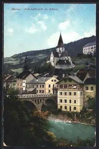 AK Murau, Bahnhofbrücke mit Schloss und Kirche