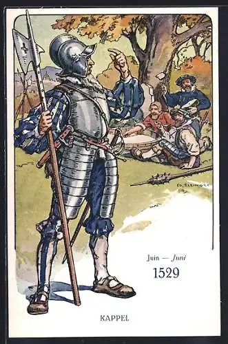 Künstler-AK sign. Ed. Elzingre: Der Schweizer Soldat im Laufe der Jahrhunderte, Kappel 1529, Historische Uniform