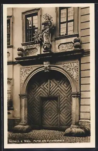 AK Volkach a. Main, Portal am Schelfenhaus