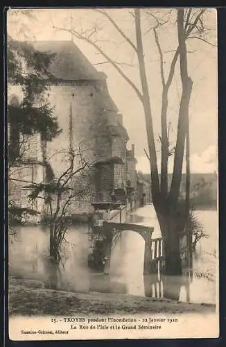 AK Troyes, Inondations 1910, La Rue de l`Isle et le Grand Séminaire