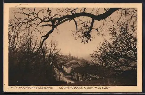 AK Bourbonne-les-Bains, Le crépuscule à Coiffy-le-Haut