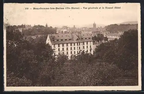 AK Bourbonne-les-Bains, Vue générale et le Nouvel Hôtel