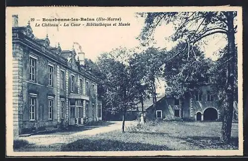 AK Bourbonne-les-Bains, Le Château, La Cour, Bibliothèque et Musée