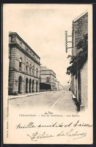 AK Châteauvillain, Rue de Penthièvre, Les Halles