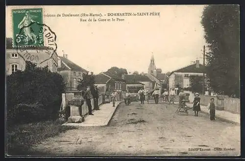 AK Dommartin-le-Saint-Père, Rue de la Gare et le Pont