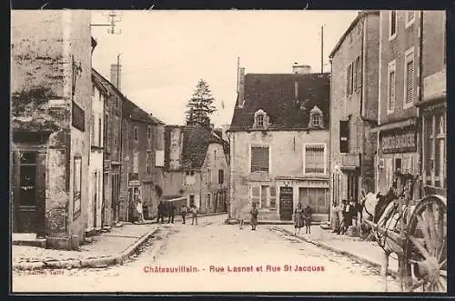 AK Chateauvillain, Rue Lasnet et Rue St Jacques avec scène de rue animée