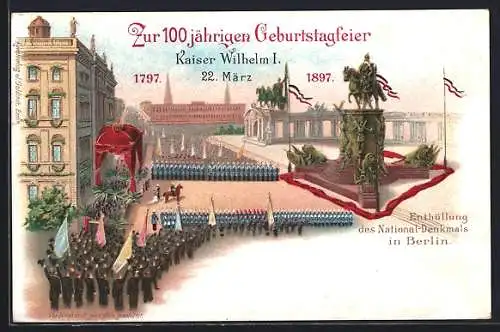 Lithographie Berlin, Enthüllung des National-Denkmals Kaiser Wilhelm I.
