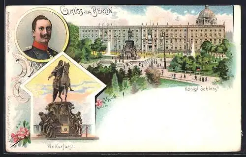 Lithographie Berlin, Königl. Schloss, Denkmal Gr. Kurfürst, Kaiser-Portrait