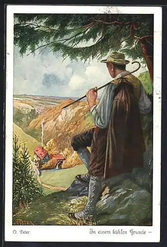 Künstler-AK O. Peter: In einem kühlen Grunde, Wanderer erblickt eine Wassermühle